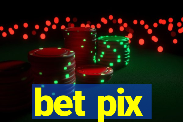 bet pix